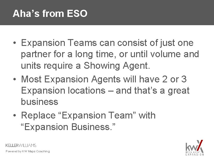 Aha’s from ESO • Expansion Teams can consist of just one partner for a