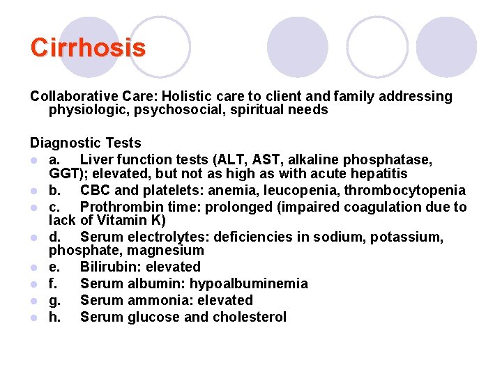 Cirrhosis Collaborative Care: Holistic care to client and family addressing physiologic, psychosocial, spiritual needs