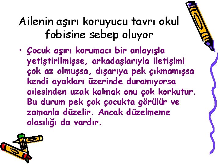 Ailenin aşırı koruyucu tavrı okul fobisine sebep oluyor • Çocuk aşırı korumacı bir anlayışla