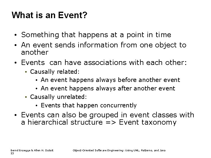 What is an Event? • Something that happens at a point in time •
