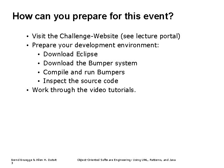 How can you prepare for this event? • Visit the Challenge-Website (see lecture portal)