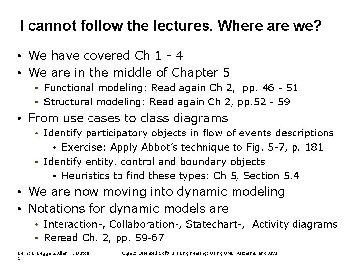 I cannot follow the lectures. Where are we? • We have covered Ch 1