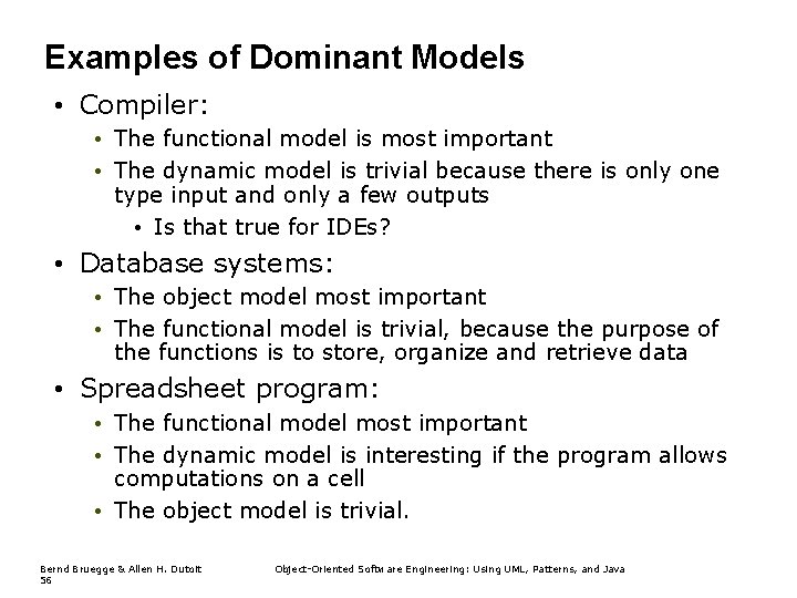Examples of Dominant Models • Compiler: • The functional model is most important •