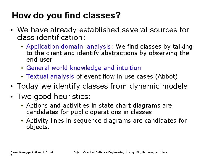 How do you find classes? • We have already established several sources for class