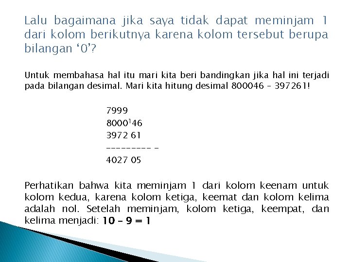 Lalu bagaimana jika saya tidak dapat meminjam 1 dari kolom berikutnya karena kolom tersebut