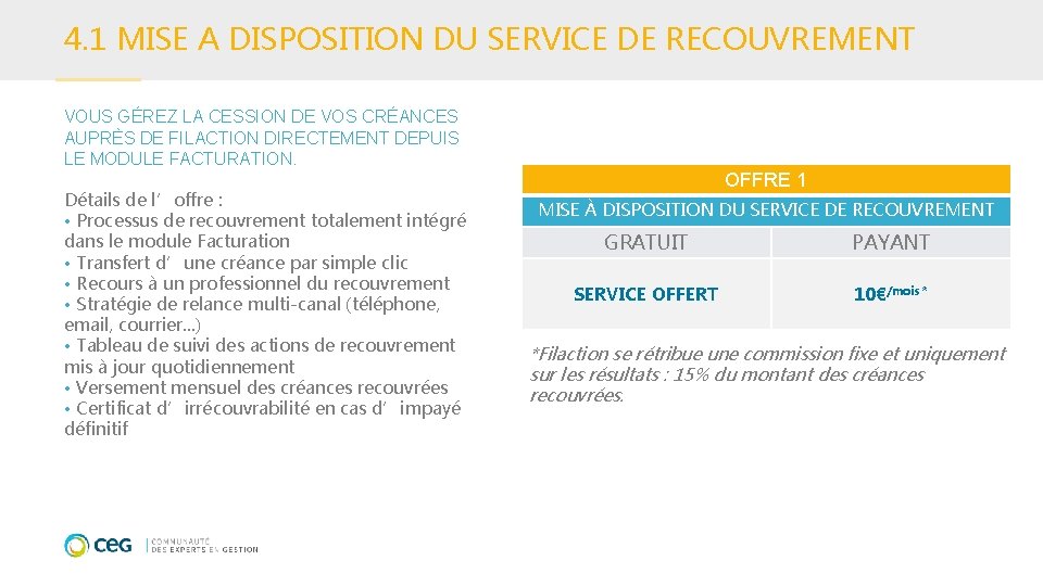 4. 1 MISE A DISPOSITION DU SERVICE DE RECOUVREMENT VOUS GÉREZ LA CESSION DE