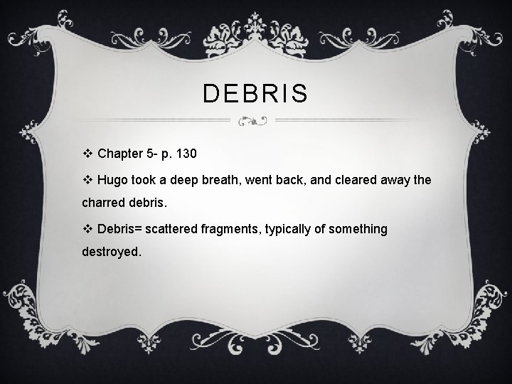 DEBRIS v Chapter 5 - p. 130 v Hugo took a deep breath, went