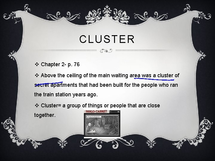 CLUSTER v Chapter 2 - p. 76 v Above the ceiling of the main