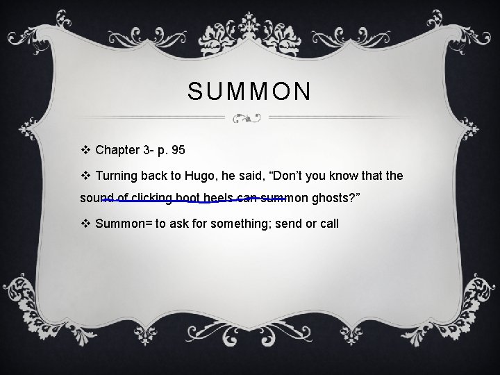 SUMMON v Chapter 3 - p. 95 v Turning back to Hugo, he said,