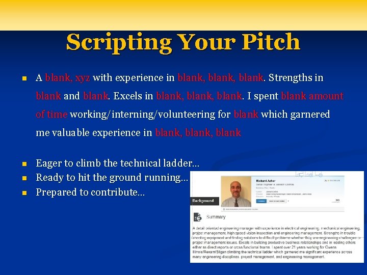 Scripting Your Pitch n A blank, xyz with experience in blank, blank. Strengths in