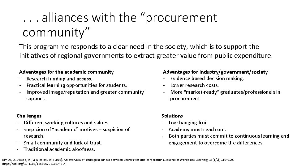 . . . alliances with the “procurement community” This programme responds to a clear