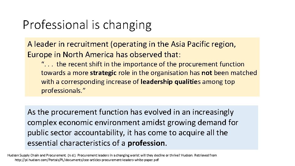 Professional is changing A leader in recruitment (operating in the Asia Pacific region, Europe
