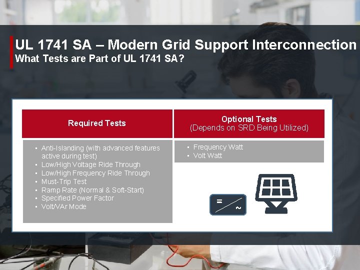 UL 1741 SA – Modern Grid Support Interconnection What Tests are Part of UL
