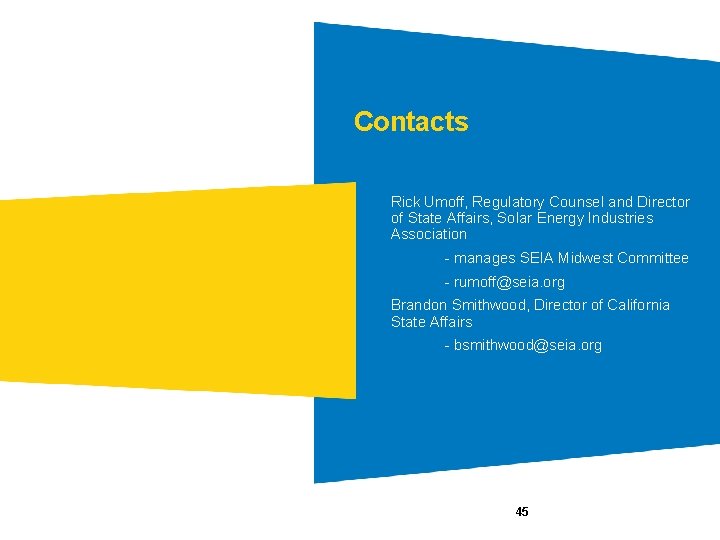 Contacts The Solar Energy Industries Association (SEIA) is the national trade association for the