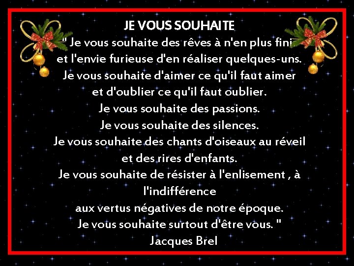 JE VOUS SOUHAITE " Je vous souhaite des rêves à n'en plus finir et JE VOUS SOUHAITE " Je vous souhaite des rêves à n'en plus finir et