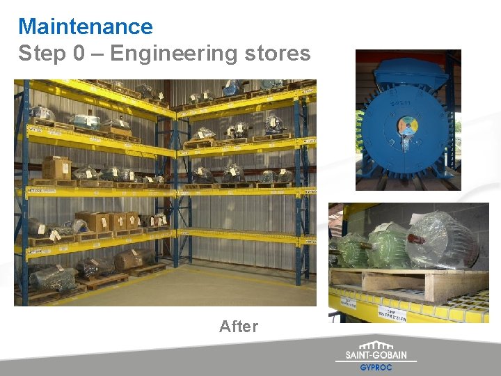 Maintenance Step 0 – Engineering stores After 