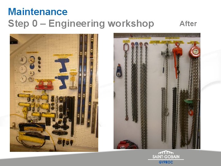 Maintenance Step 0 – Engineering workshop After 