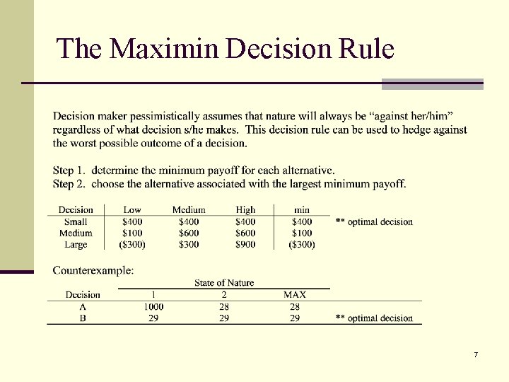 The Maximin Decision Rule 7 