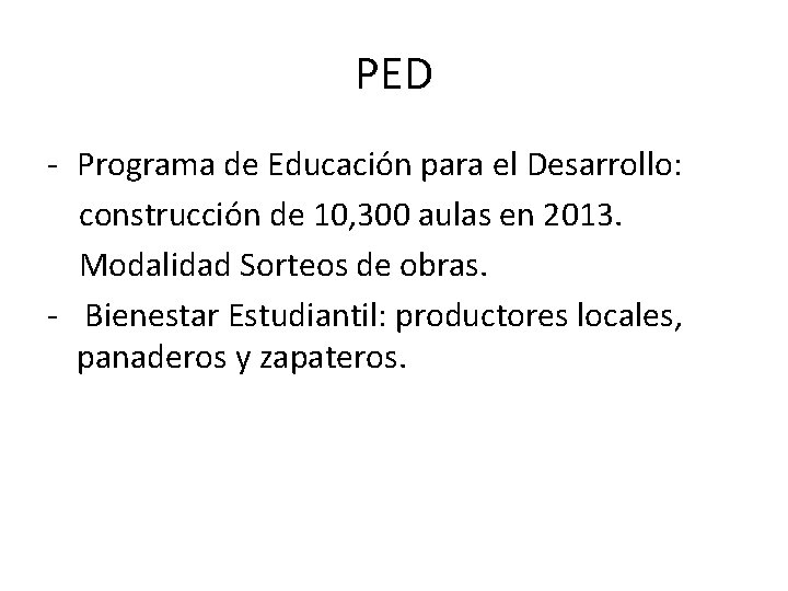 PED - Programa de Educación para el Desarrollo: construcción de 10, 300 aulas en