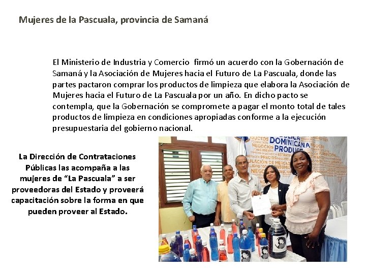 Mujeres de la Pascuala, provincia de Samaná El Ministerio de Industria y Comercio firmó