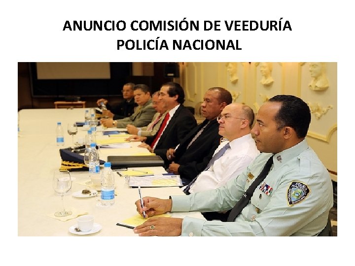 ANUNCIO COMISIÓN DE VEEDURÍA POLICÍA NACIONAL 