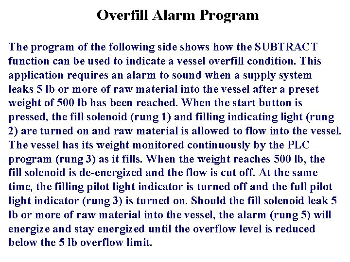 Overfill Alarm Program The program of the following side shows how the SUBTRACT function