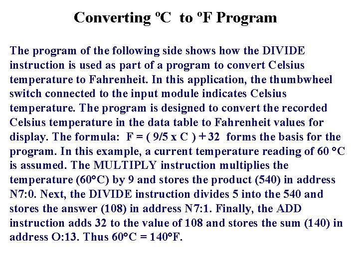 Converting ºC to ºF Program The program of the following side shows how the