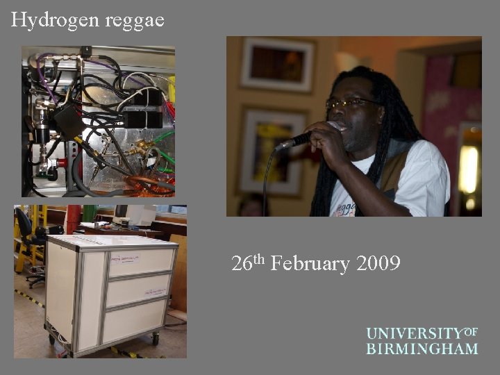 Hydrogen reggae 26 th February 2009 