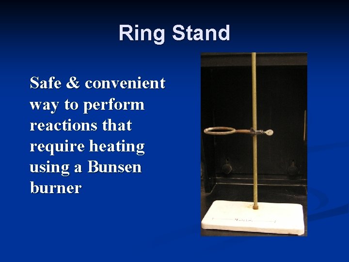 Ring Stand Safe & convenient way to perform reactions that require heating using a