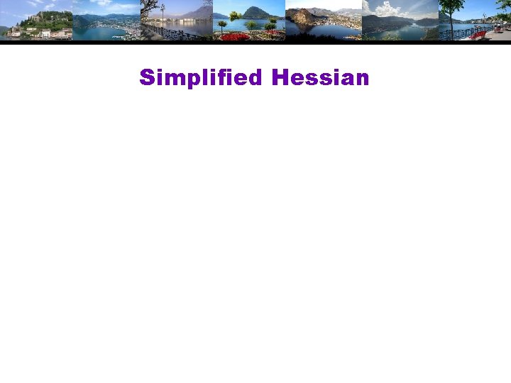 Simplified Hessian Simplified Hessian