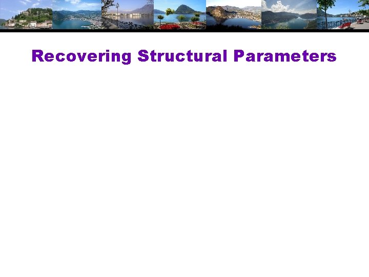 Recovering Structural Parameters Recovering Structural Parameters