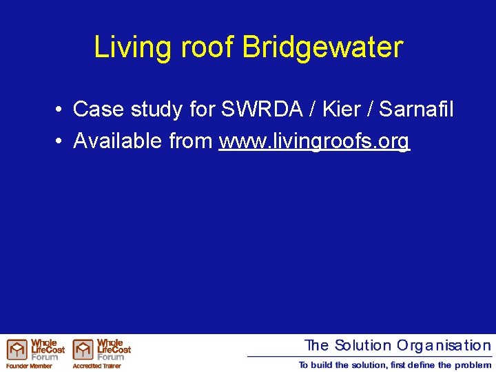 Living roof Bridgewater • Case study for SWRDA / Kier / Sarnafil • Available