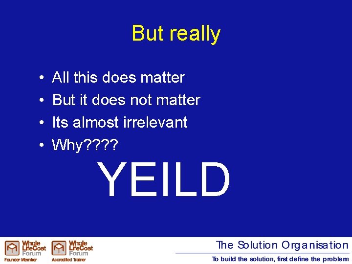 But really • • All this does matter But it does not matter Its