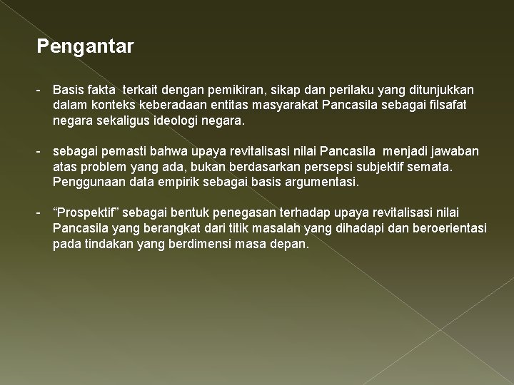 Pengantar - Basis fakta terkait dengan pemikiran, sikap dan perilaku yang ditunjukkan dalam konteks