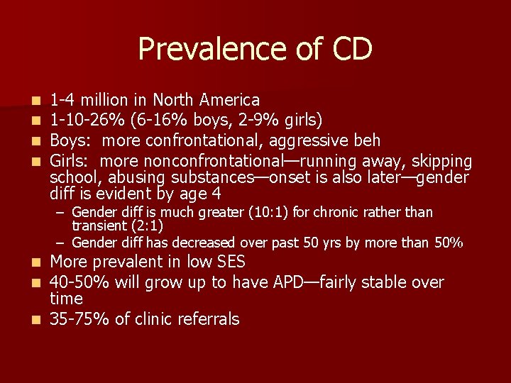 Prevalence of CD n n 1 -4 million in North America 1 -10 -26%