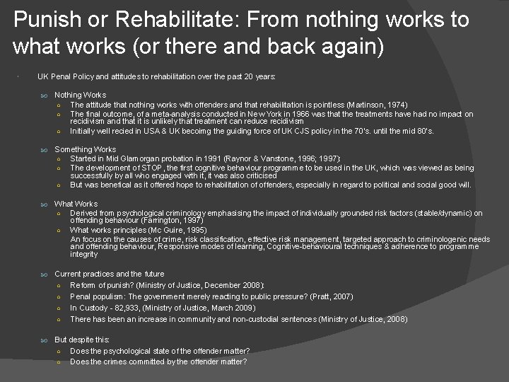 Punish or Rehabilitate: From nothing works to what works (or there and back again)