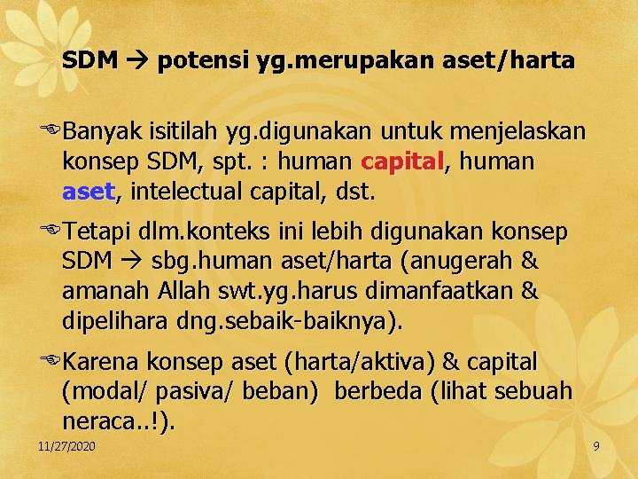 SDM potensi yg. merupakan aset/harta EBanyak isitilah yg. digunakan untuk menjelaskan konsep SDM, spt.