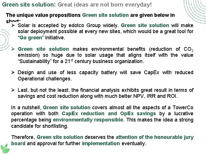 Green site solution: Great ideas are not born everyday! The unique value propositions Green