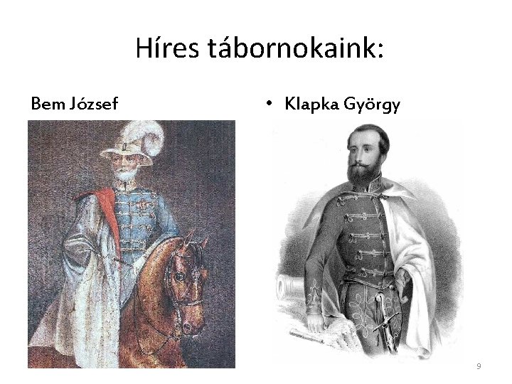 Híres tábornokaink: Bem József • Klapka György 9 