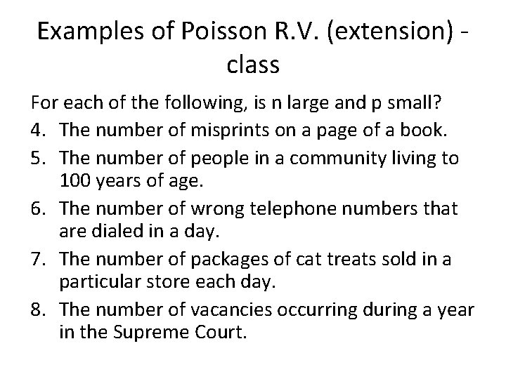Examples of Poisson R. V. (extension) - class For each of the following, is