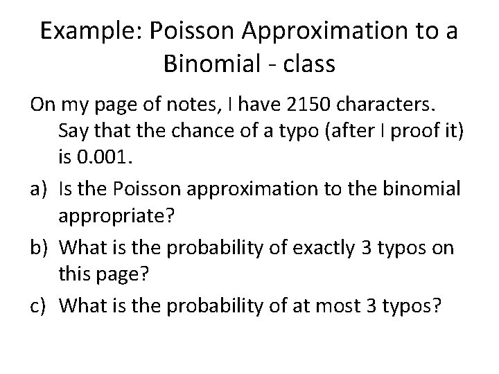 Example: Poisson Approximation to a Binomial - class On my page of notes, I