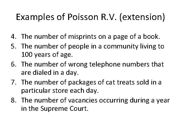 Examples of Poisson R. V. (extension) 4. The number of misprints on a page