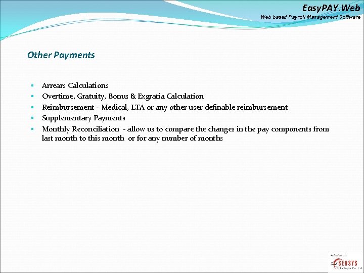 Easy. PAY. Web based Payroll Management Software Other Payments § § § Arrears Calculations