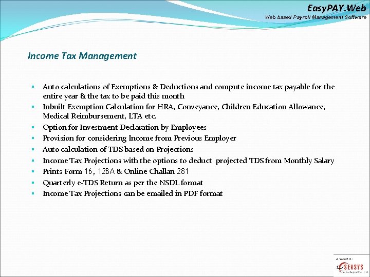 Easy. PAY. Web based Payroll Management Software Income Tax Management § § § §