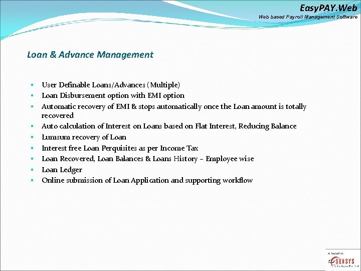 Easy. PAY. Web based Payroll Management Software Loan & Advance Management § § §