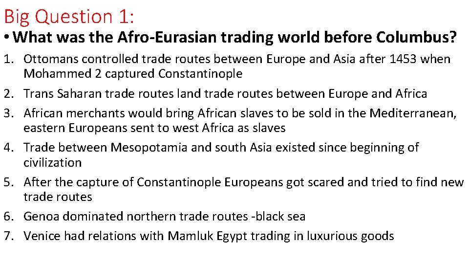 Big Question 1: • What was the Afro-Eurasian trading world before Columbus? 1. Ottomans