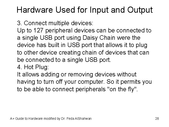 Hardware Used for Input and Output 3. Connect multiple devices: Up to 127 peripheral