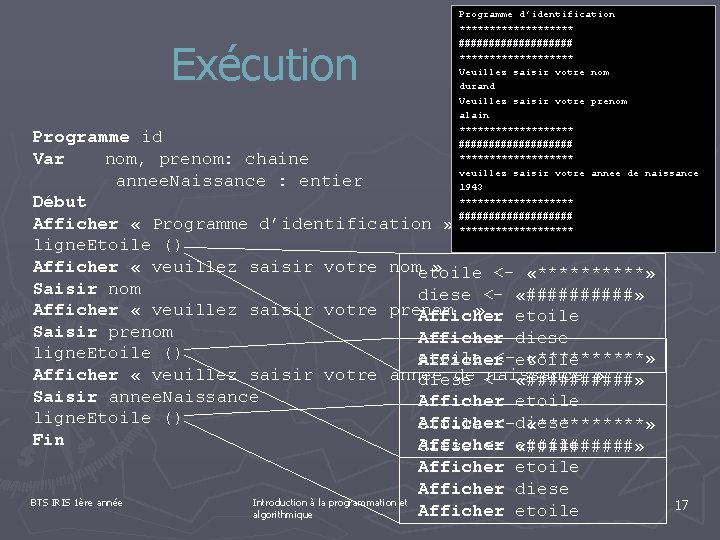 Exécution Programme d’identification ********** ########## ********** Veuillez saisir votre nom durand Veuillez saisir votre