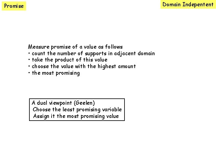 Domain Indepentent Promise Measure promise of a value as follows • count the number