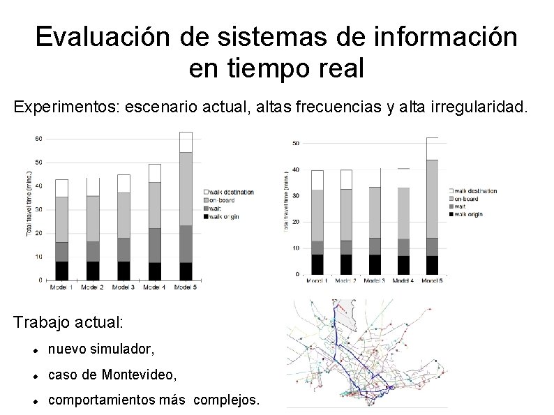 Evaluación de sistemas de información en tiempo real Experimentos: escenario actual, altas frecuencias y